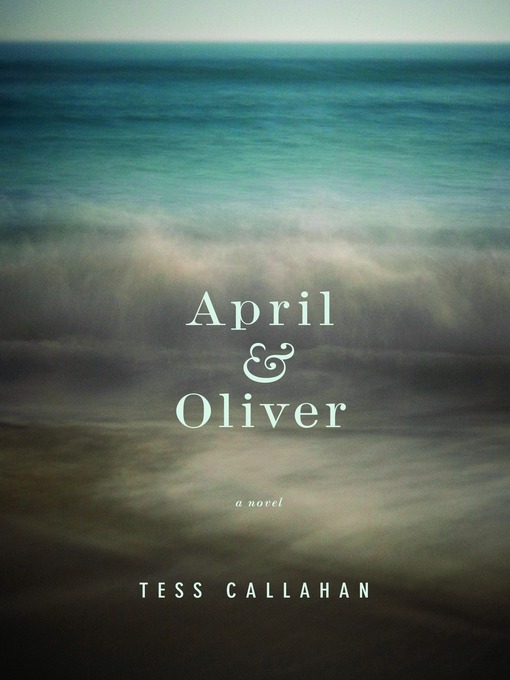Title details for April & Oliver by Tess Callahan - Wait list